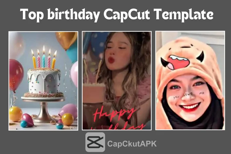 Top CapCut Birthday Template in 2025 Top CapCut Birthday Template in 2025